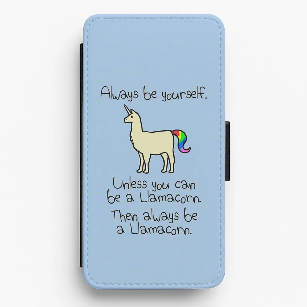 Gloss Layer Strong Shell Always Be Yourself, Unless You Can Be A Llamacorn Flip / Wallet Phone Case