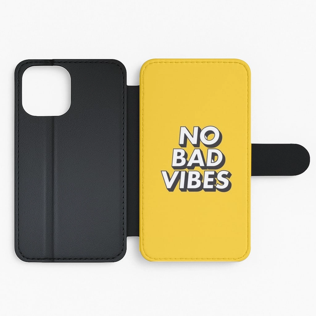 No Bad Vibes Flip / Wallet Phone Case Smooth Layer Bold Look