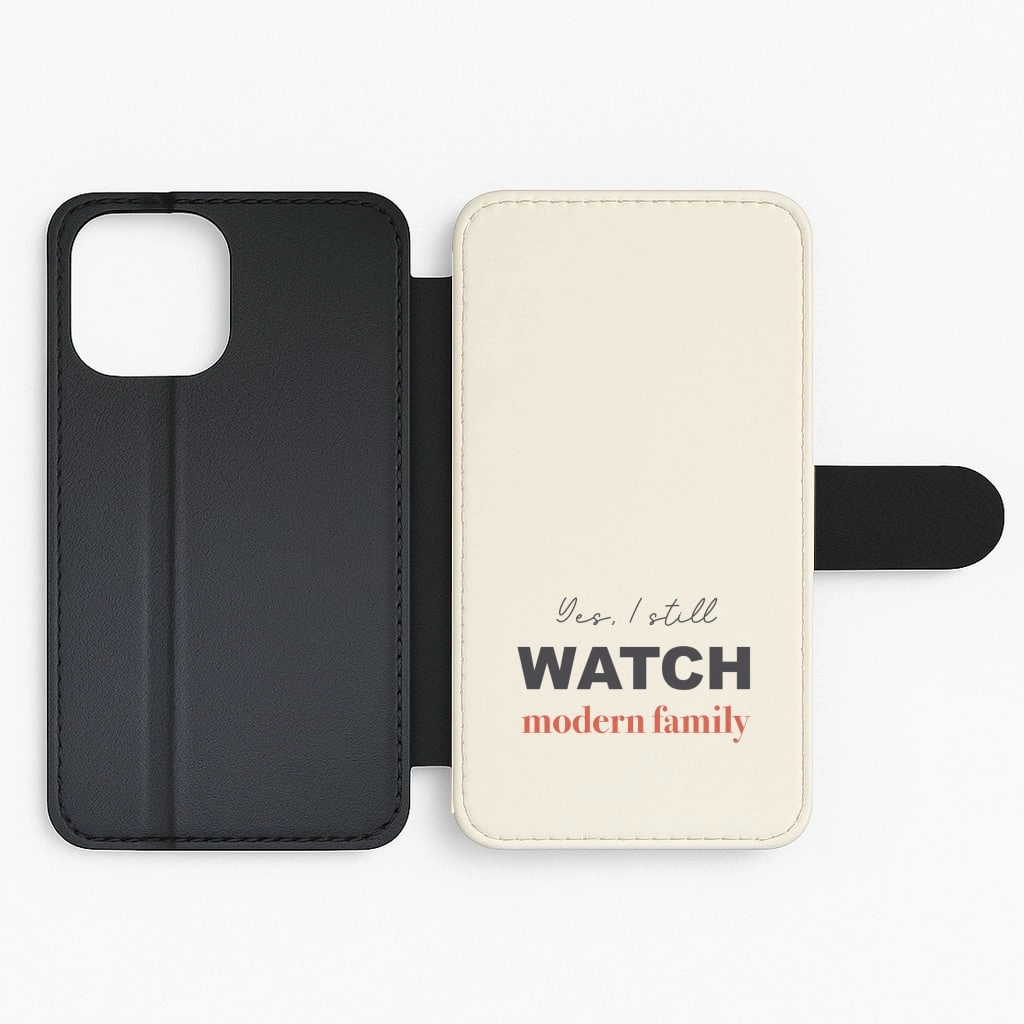 Hand Friendly Yes I still Watch Flip / Wallet Phone Case