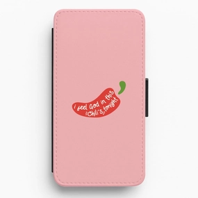 Durable Texture Build Modern Accessory I Feel God In This Chilli's Tonight Flip / Wallet Phone Case