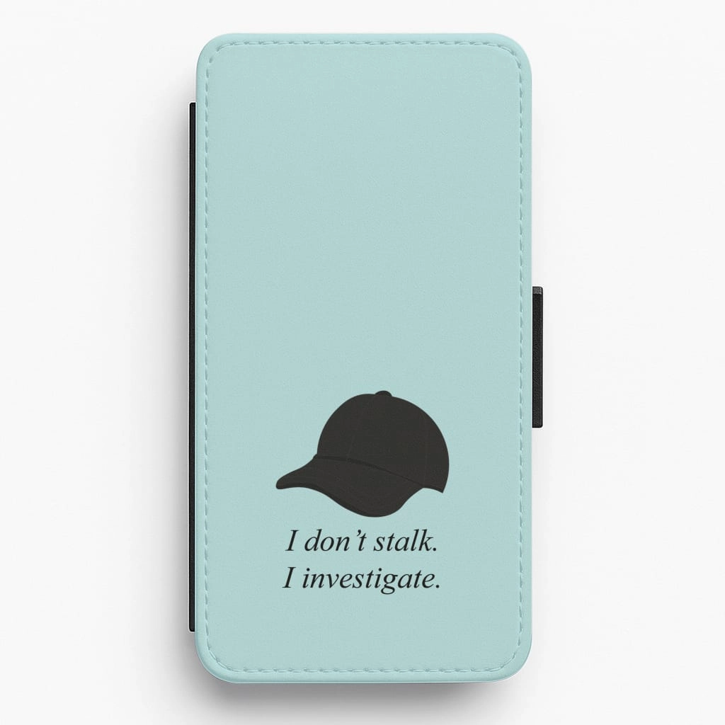 Soft Grip I Don't Stalk, I Investigate Flip / Wallet Phone Case