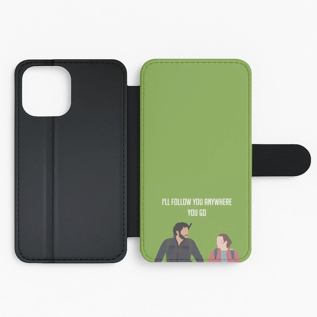 I'll Follow You Anywhere Ellie And Joel Flip / Wallet Phone Case Vibrant Finish