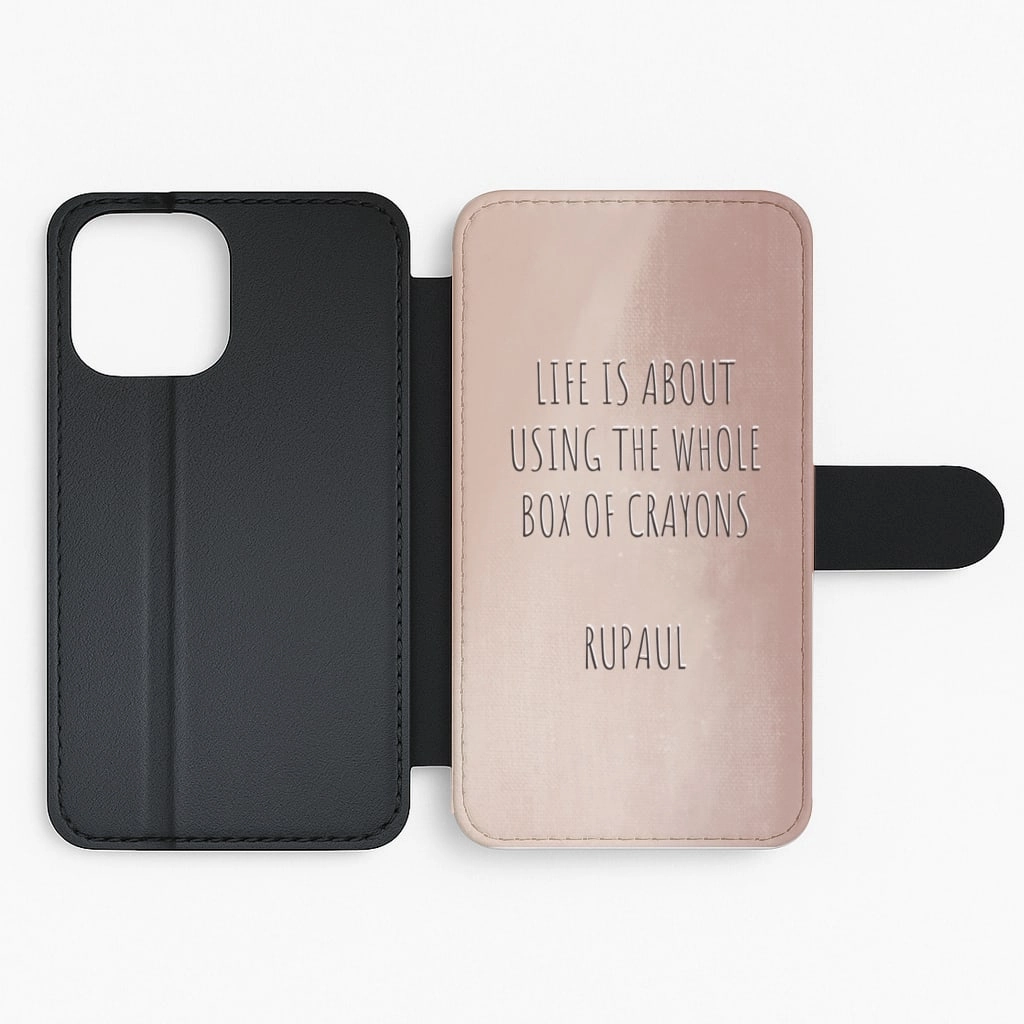 Durable Texture Finish Life Is About Using The Whole Box Of Crayons - RuPaul Flip / Wallet Phone Case