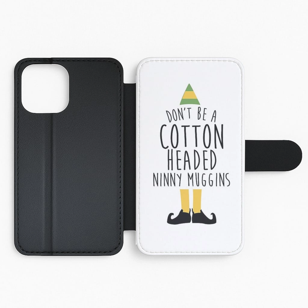 Soft Interior Cotton Headed Ninny Muggins - Buddy The Elf Flip / Wallet Phone Case