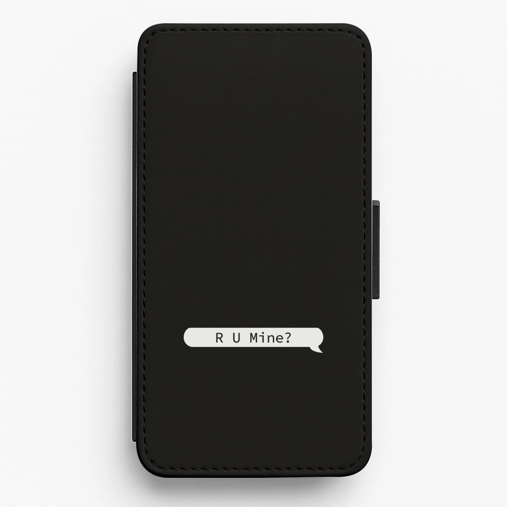 Casual Design Smooth Finish Touch R U Mine? Flip / Wallet Phone Case