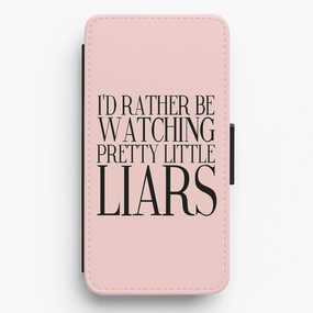 Sleek Detail Durable Edge Rather Be Watching PLL... Flip Wallet Phone Case
