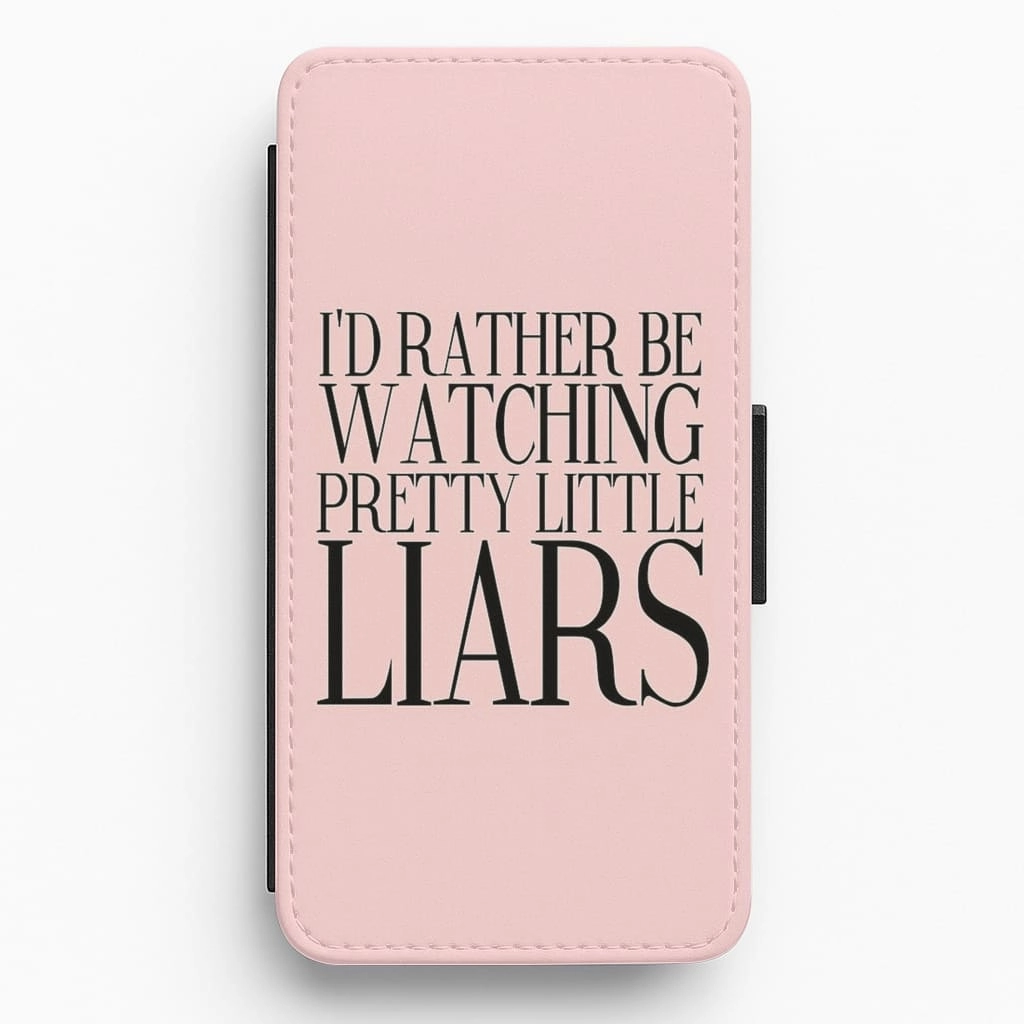 Sleek Detail Durable Edge Rather Be Watching PLL... Flip Wallet Phone Case