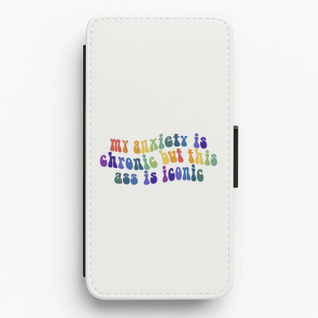 My Anxiety Is Chronic But This Ass Is Iconic - TikTok Flip / Wallet Phone Case Soft touch layer