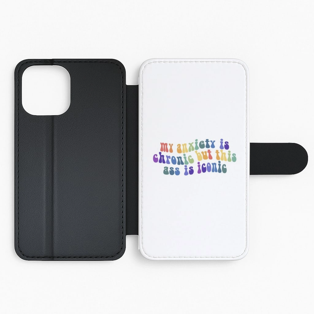 My Anxiety Is Chronic But This Ass Is Iconic - TikTok Flip / Wallet Phone Case Color Pattern Vibrant pattern