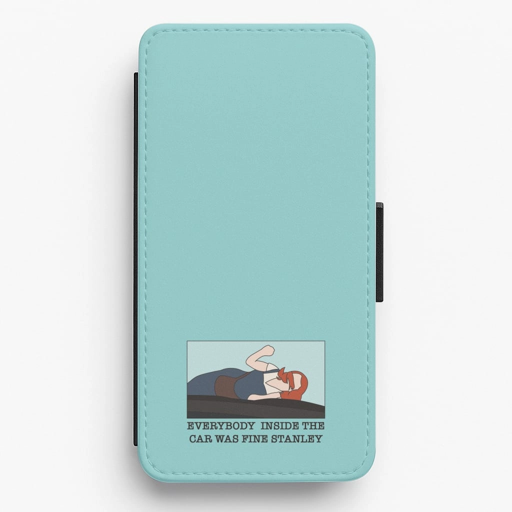 Universal Fit Soft touch layer Everybody Inside The Car Was Fine Stanley Flip / Wallet Phone Case