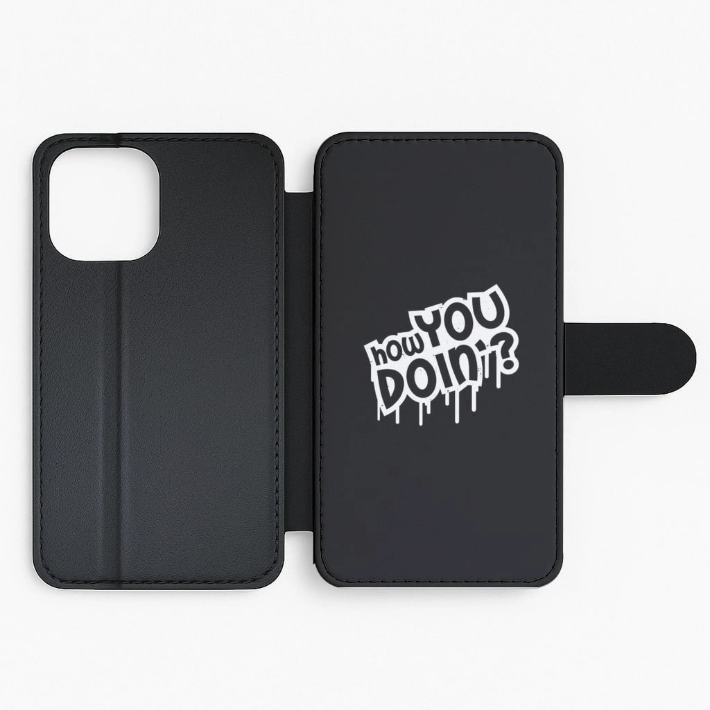 Colorful option Comfort Edge Layer How You Doin - Black Friends Flip Wallet Phone Case