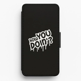 Patterned Design How You Doin - Black Friends Flip Wallet Phone Case