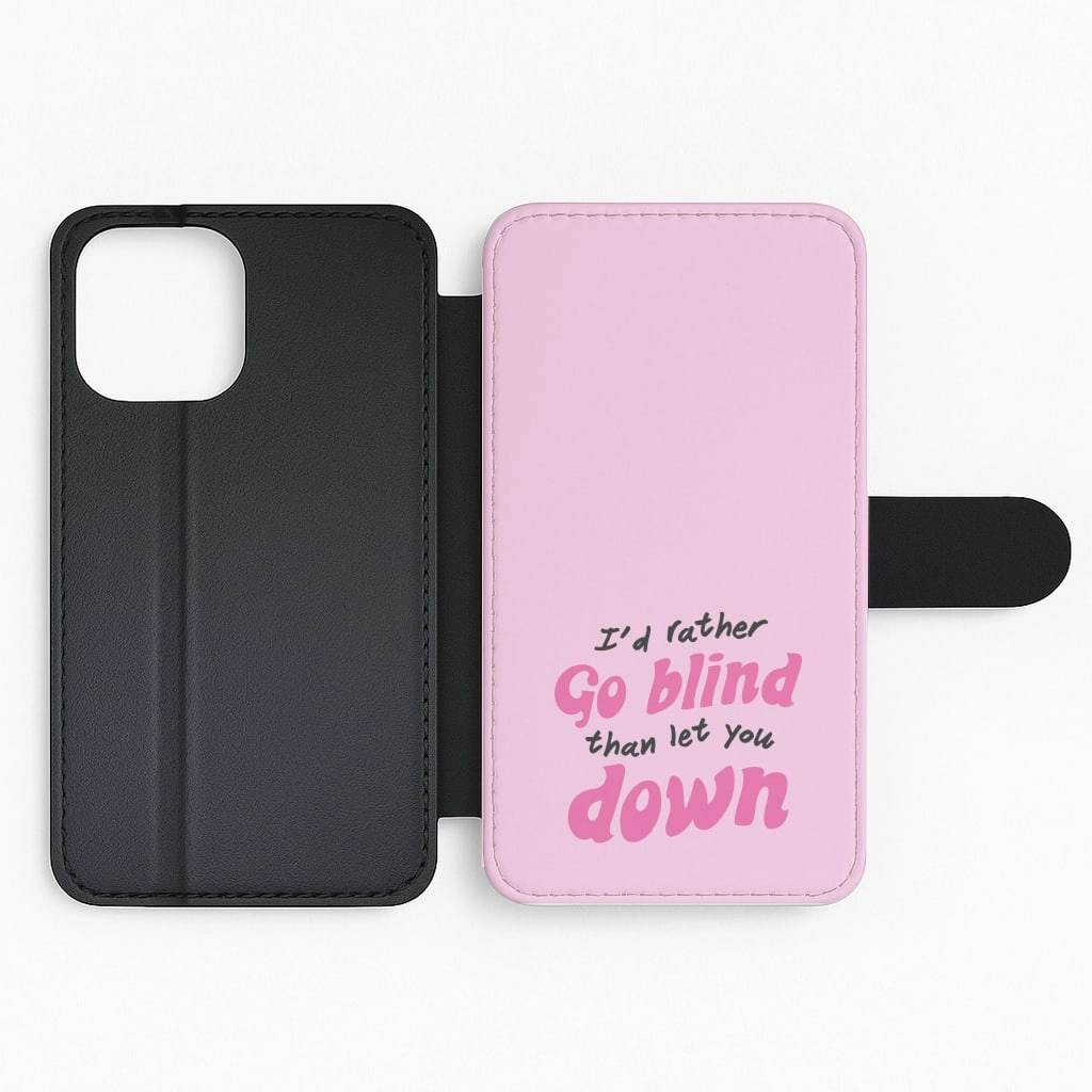 I'd Rather Go Blind Flip / Wallet Phone Case Protective Build Soft Edge Detail